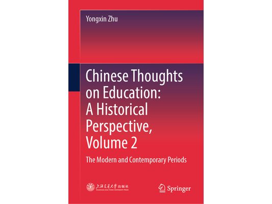 Chinese Thoughts on Education: A Historical Perspective, Volume 2: The Modern and Contemporary Periods