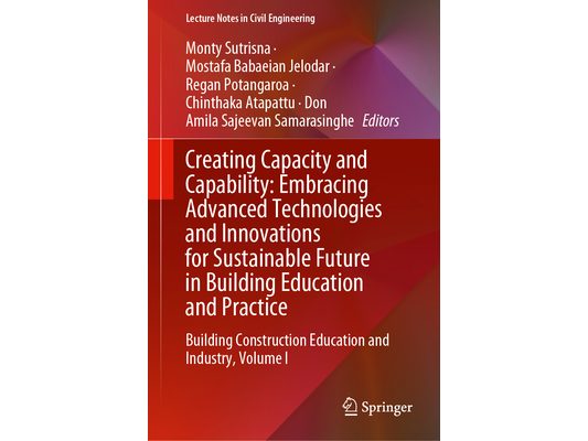 Creating Capacity and Capability: Embracing Advanced Technologies and Innovations for Sustainable Future in Building Education and Practice: Building