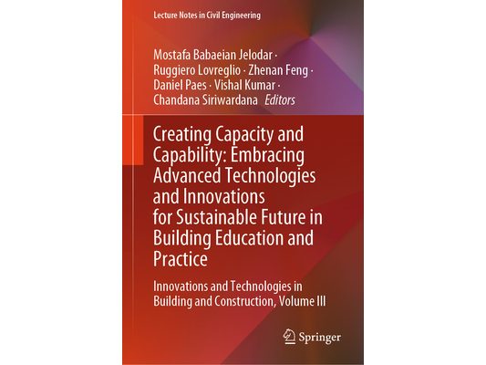 Creating Capacity and Capability: Embracing Advanced Technologies and Innovations for Sustainable Future in Building Education and Practice: Innovatio