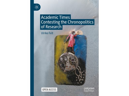Academic Times: Contesting the Chronopolitics of Research