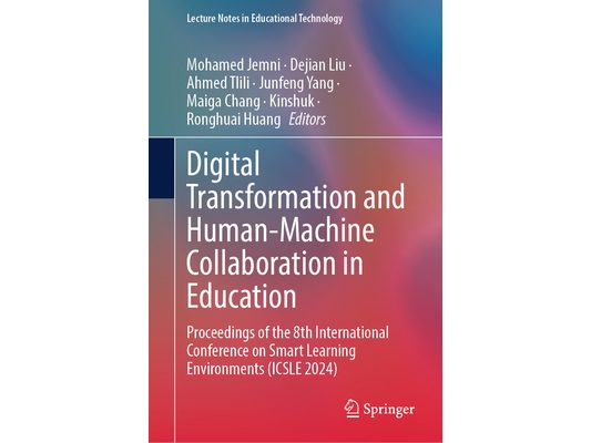 Digital Transformation and Human-Machine Collaboration in Education: Proceedings of the 8th International Conference on Smart Learning Environments (I