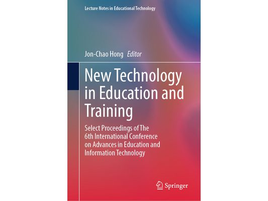 New Technology in Education and Training: Select Proceedings of the 6th International Conference on Advances in Education and Information Technology