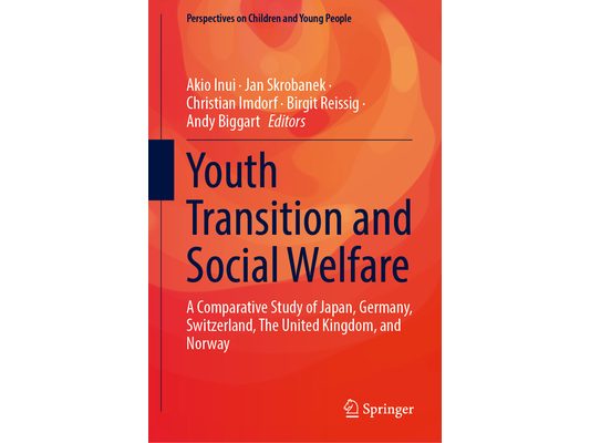 Youth Transition and Social Welfare: A Comparative Study of Japan, Germany, Switzerland, the United Kingdom, and Norway