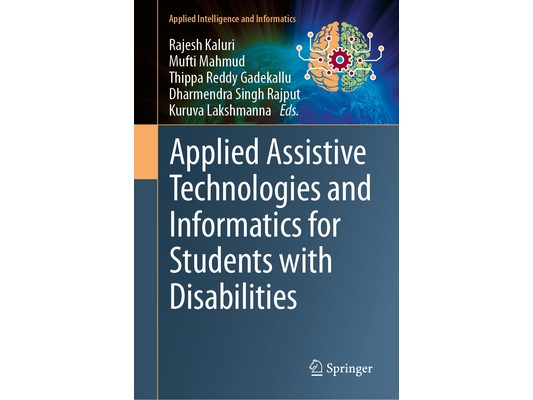Applied Assistive Technologies and Informatics for Students with Disabilities