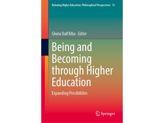 Being and Becoming Through Higher Education: Expanding Possibilities