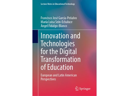Innovation and Technologies for the Digital Transformation of Education: European and Latin American Perspectives