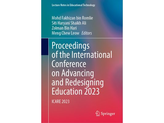 Proceedings of the International Conference on Advancing and Redesigning Education 2023: Icare 2023