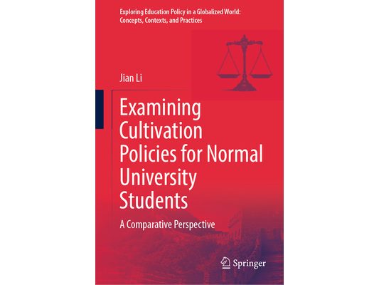 Examining Cultivation Policies for Normal University Students: A Comparative Perspective