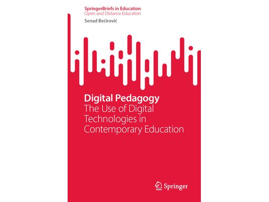Digital Pedagogy: The Use of Digital Technologies in Contemporary Education