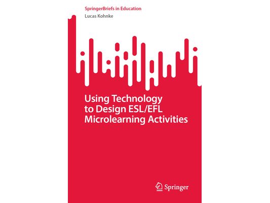 Using Technology to Design Esl/EFL Microlearning Activities