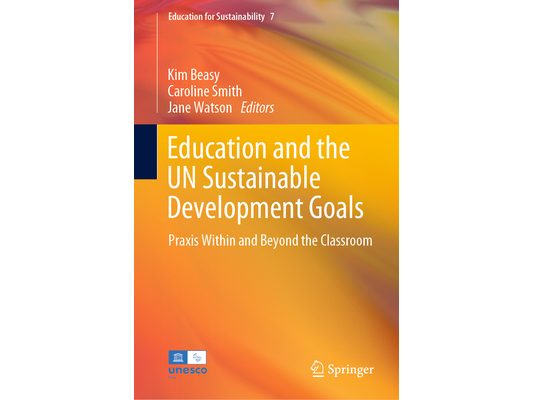 Education and the Un Sustainable Development Goals: PRAXIS Within and Beyond the Classroom