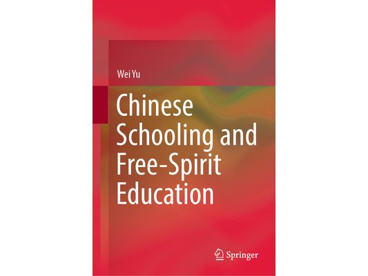 Chinese Schooling and Free-Spirit Education