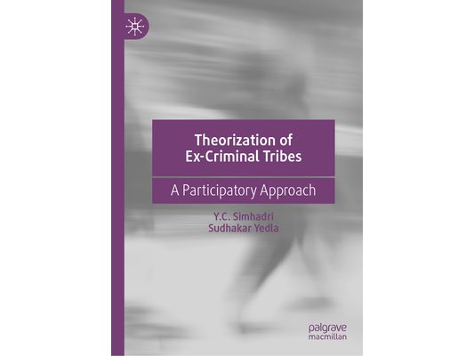 Theorization of Ex-Criminal Tribes: A Participatory Approach