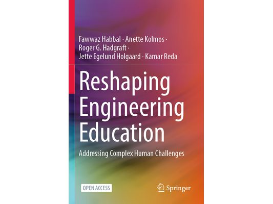 Reshaping Engineering Education: Addressing Complex Human Challenges
