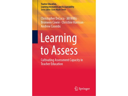 Learning to Assess: Cultivating Assessment Capacity in Teacher Education
