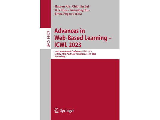 Advances in Web-Based Learning - Icwl 2023: 22nd International Conference, Icwl 2023, Sydney, Nsw, Australia, November 26-28, 2023, Proceedings