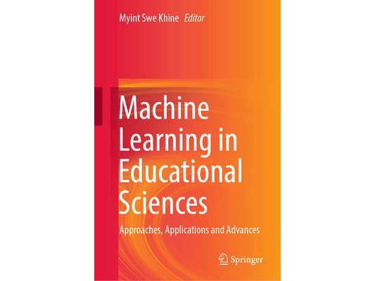 Machine Learning in Educational Sciences: Approaches, Applications and Advances