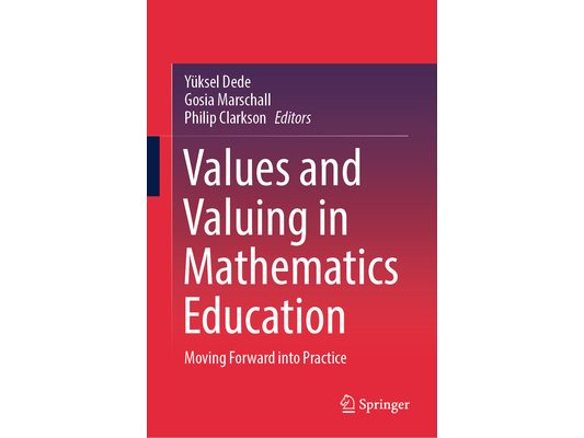 Values and Valuing in Mathematics Education: Moving Forward Into Practice