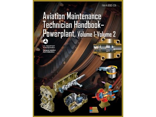 Aviation Maintenance Technician Handbook-Powerplant, Volume1 Volume 2: Faa-H-8083-32a