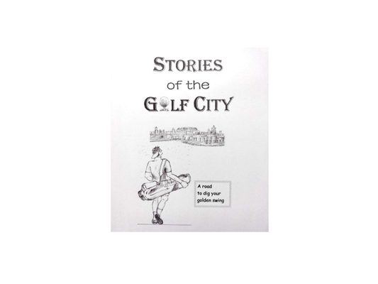 Stories of the Golf City: A road to dig your golden swing