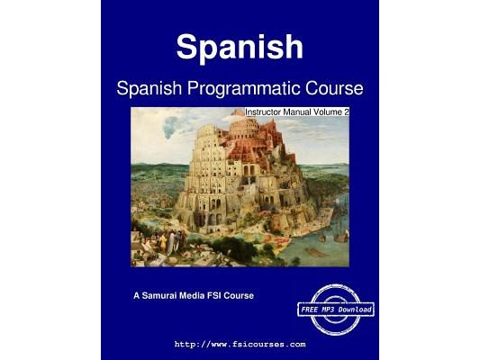 Spanish Programmatic Course - Instructor Manual Volume 2