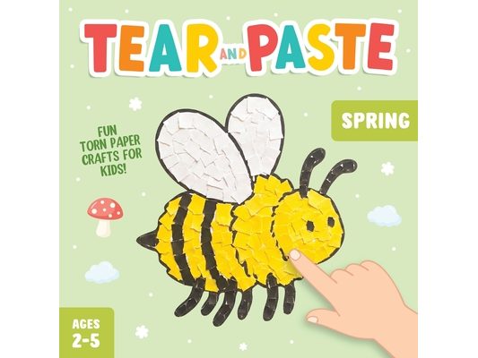 Tear and Paste Spring Crafts for Kids 2-5: A Fun Paper Art Activity Book to Teach Your Toddler Creativity and Fine Motor Skills!
