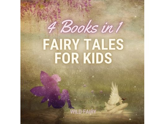 Fairy Tales for Kids - 4 Books in 1
