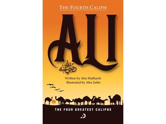 The Fourth Caliph - Ali (RA)