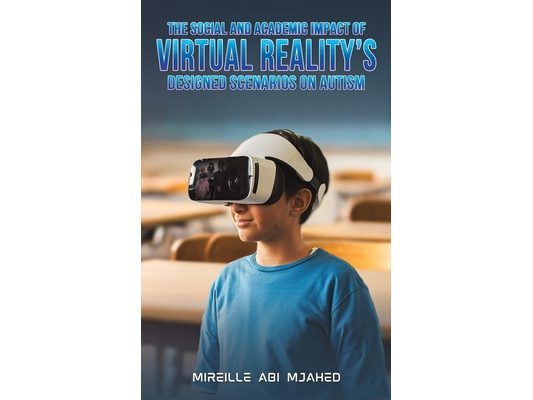 The Social and Academic Impact of Virtual Reality's Designed Scenarios on Autism