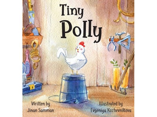 Tiny Polly: The story of a brave chicken