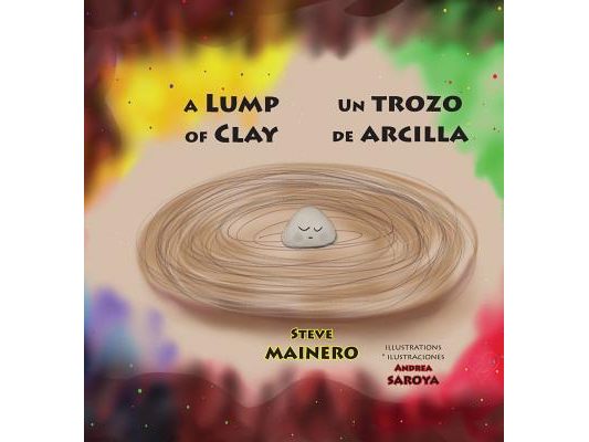 A Lump of Clay * Un trozo de arcilla