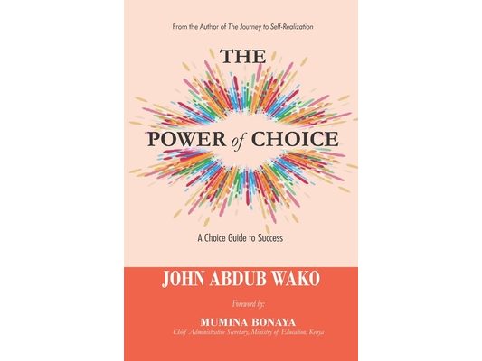 The Power of Choice: A Choice Guide to Success