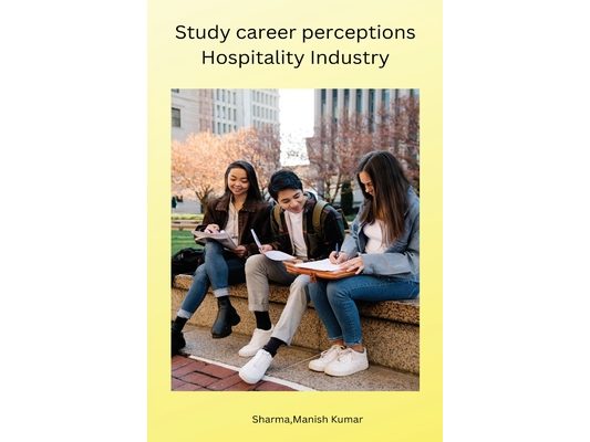 Study career perceptions Hospitality Industry