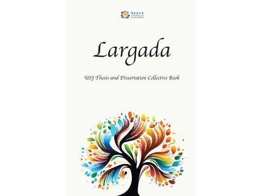 Largada: USJ Thesis and Dissertation Collective Book: USJ Thesis and Dissertation