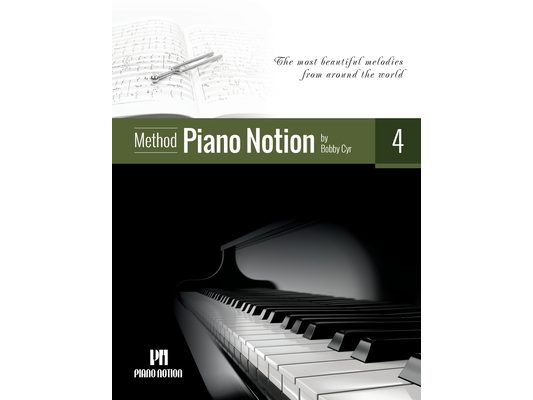 Piano Notion Method Book Four: The most beautiful melodies from around the world