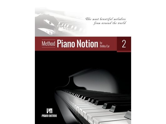 Piano Notion Method Book Two: The most beautiful melodies from around the world