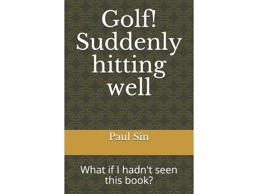 Golf! Suddenly hitting well: What if I hadn't seen this book?