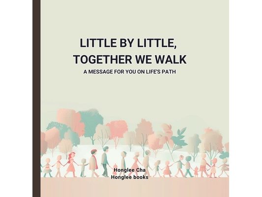 Little by Little, Together We Walk