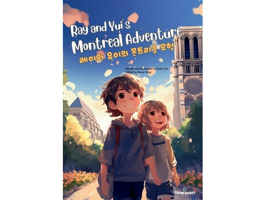 Ray and Yui's Montreal Adventure (레이와 유이의 몬트리올 모험): Bilingual Engl