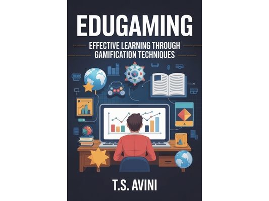 EduGaming: Effective Learning through Gamification Techniques
