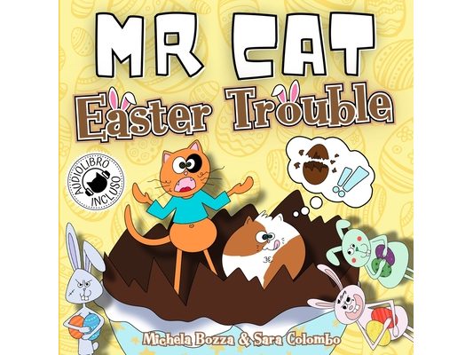 MR Cat Easter Trouble: Impara l'inglese divertendoti con lo Storytelling, per bambini della Scuola Primaria