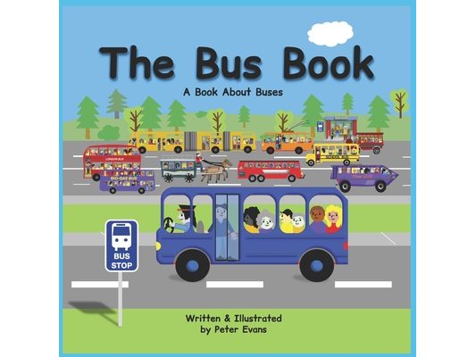 The Bus Book: A Book About Buses