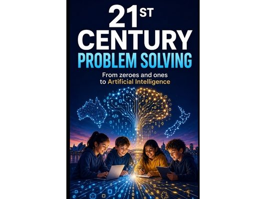 21st Century Problem Solving: From zeroes and ones to Artificial Intelligence