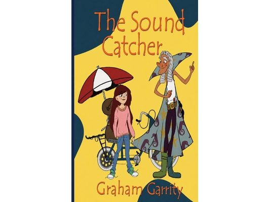 The Sound Catcher: An Extraordinary Adventure of Stray Sounds and Secret Mysteries