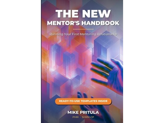 The New Mentor's Handbook: Running Your First Mentoring Relationship