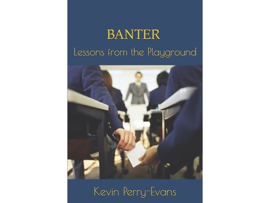 BANTER Lessons from the Playground