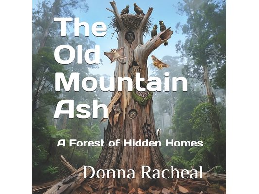 The Old Mountain Ash: A Forest of Hidden Homes