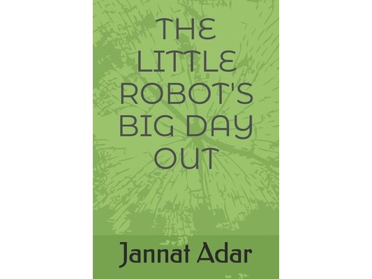 The Little Robot's Big Day Out