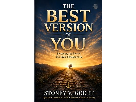 The Best Version of You: Becoming the Person You Were Created to Be