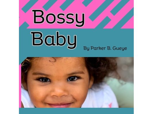 Bossy Baby: A Funny Picture Book About a Strong-Willed Child with Big Opinions